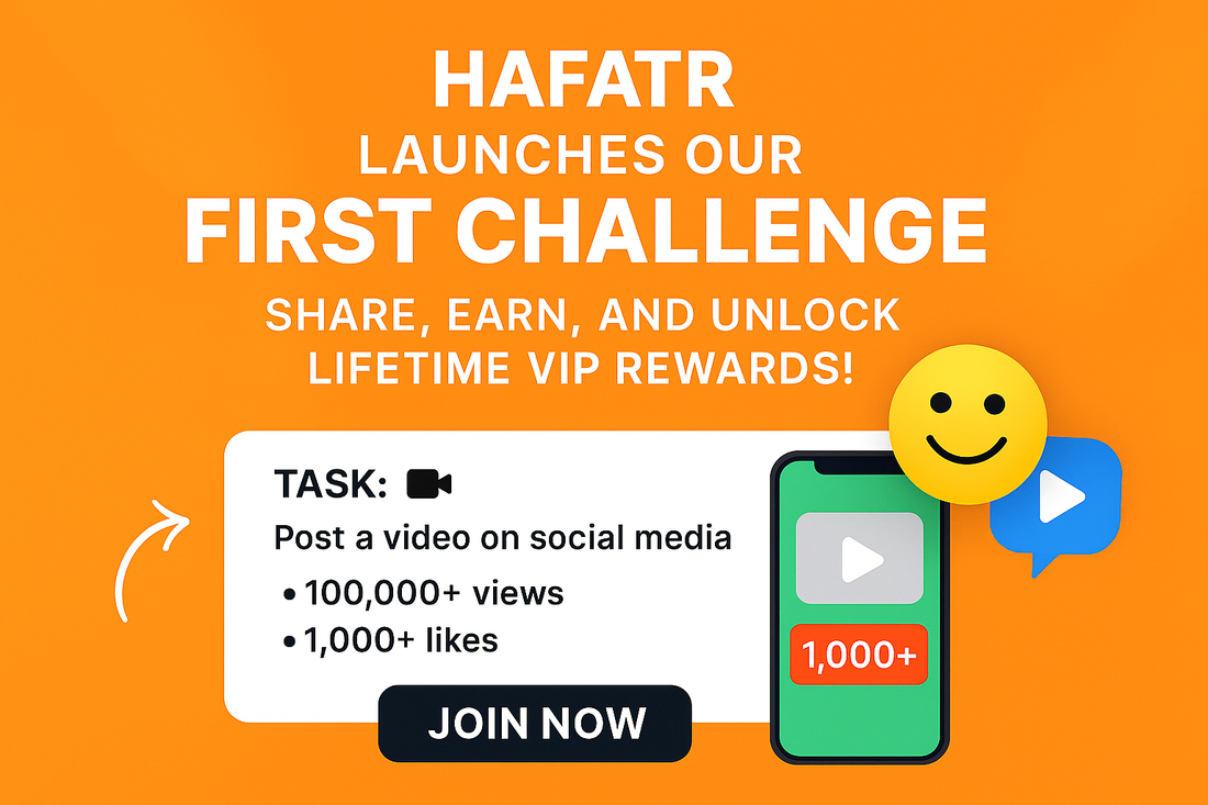 Join HAFATR’s First Challenge – Share, Earn, and Unlock Lifetime VIP Rewards!